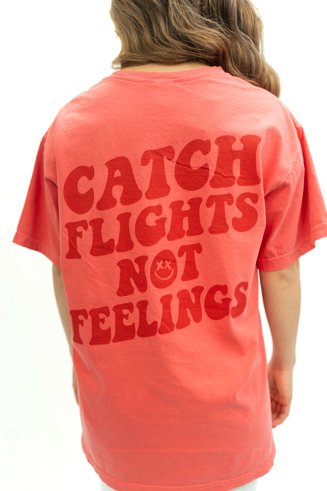 Catch Flights Not Feelings Tee